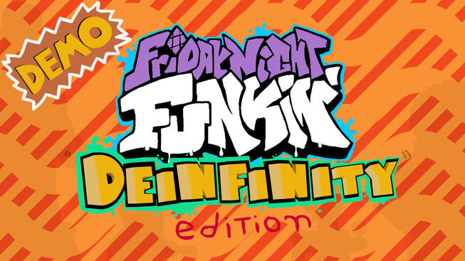 FNF': Deinfinity Edition FNF': Deinfinity Edition